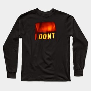 Dont Cross - Traffic Sign Long Sleeve T-Shirt